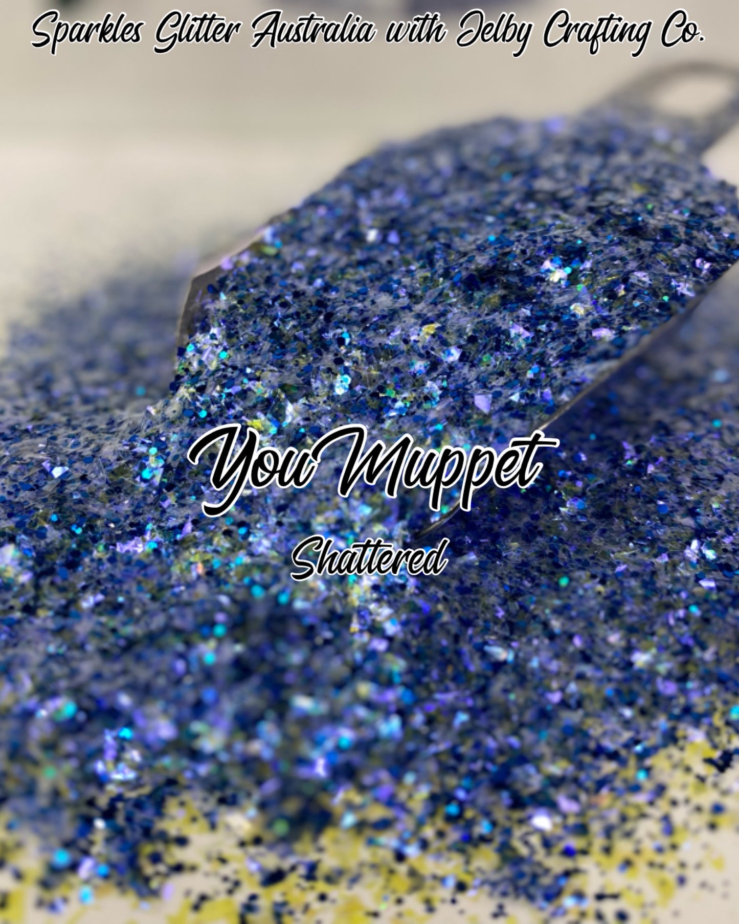 You Muppet | Shattered Custom Mixed Blue Glitter