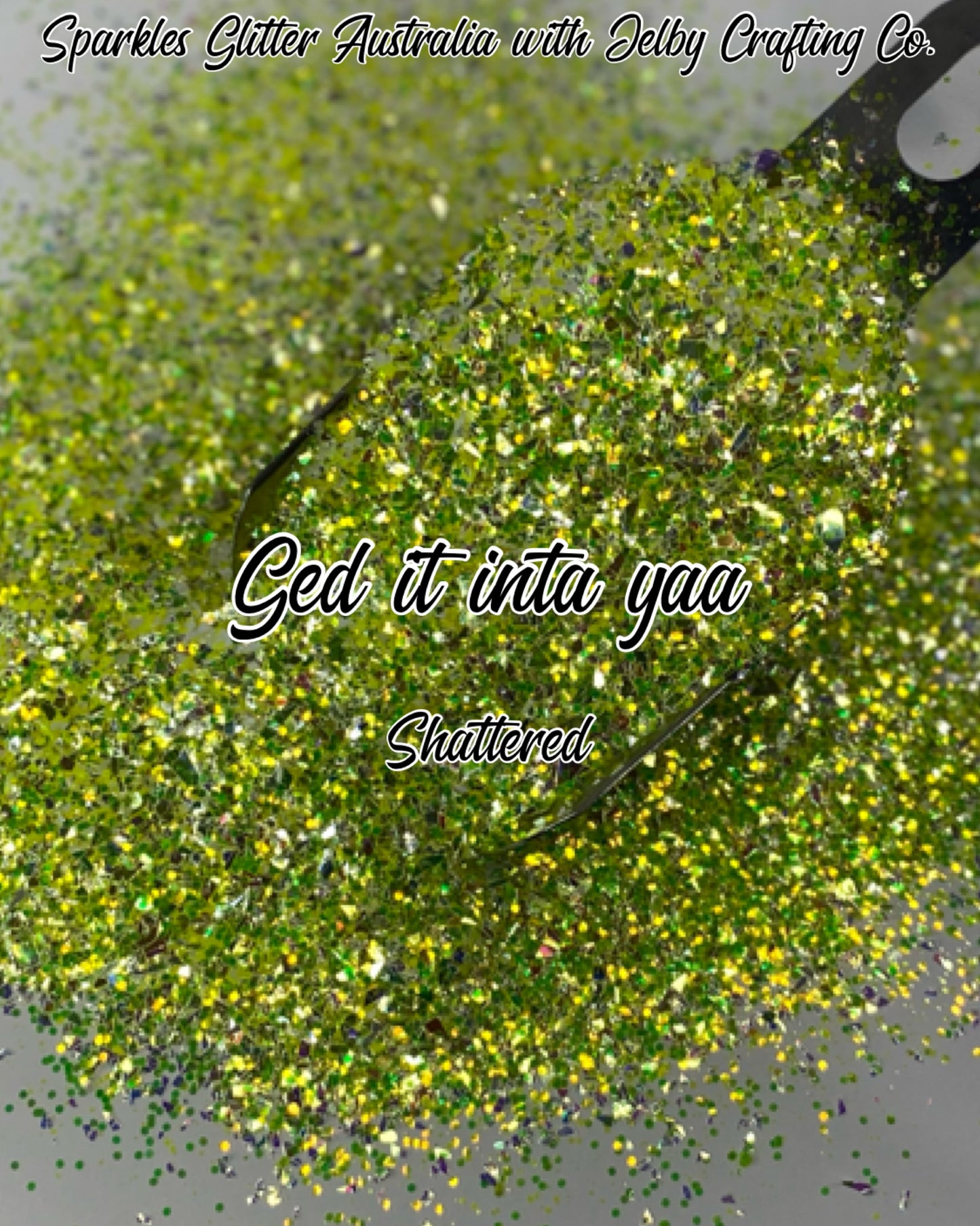 Ged-it-inta-yaa | Shattered Custom Mixed Yellow Glitter
