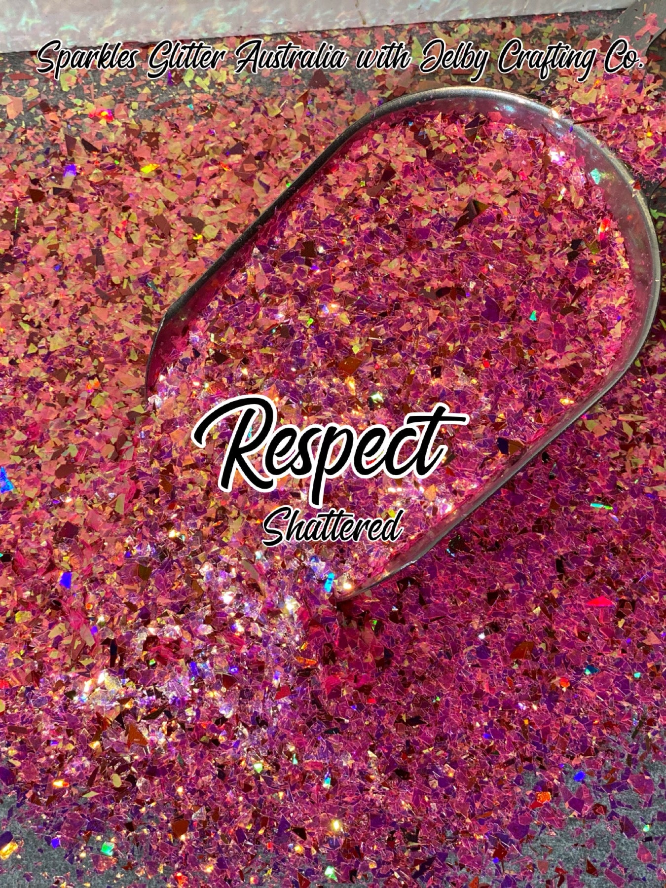 Respect | Custom Mixed Shattered Pink Glitter