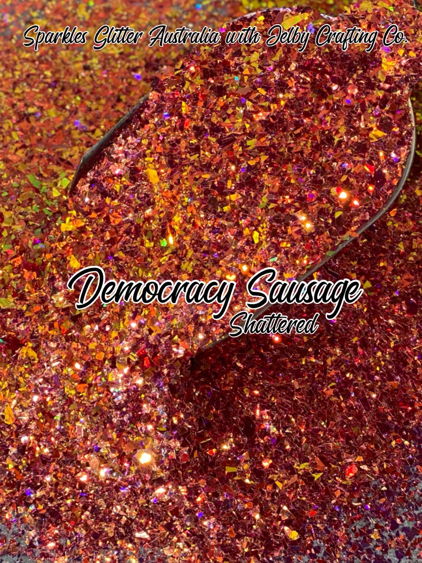 Democracy Sausage | Custom Mixed Shattered Glitter