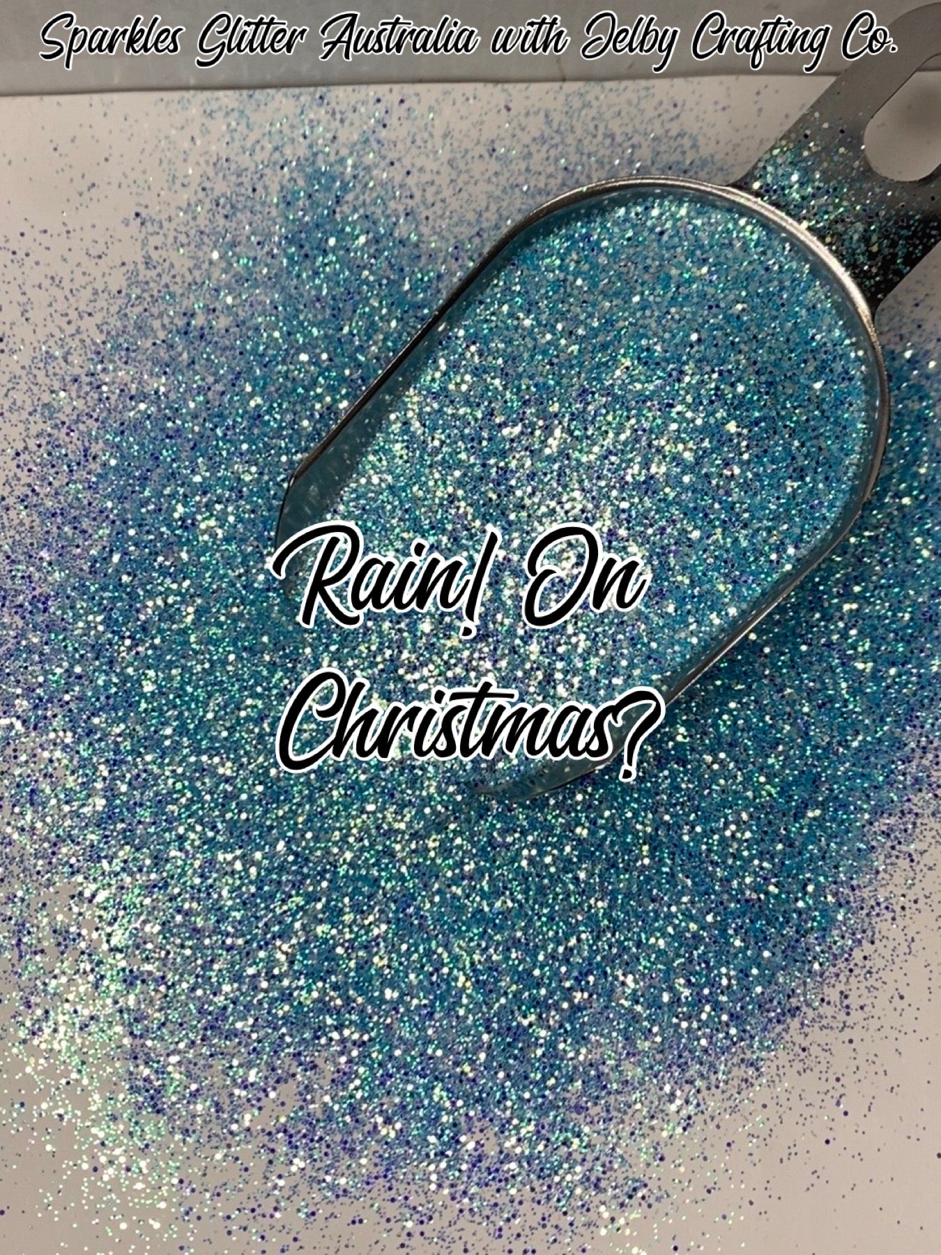 Rain! On Christmas? | Custom Mixed Small Chunky Glitter