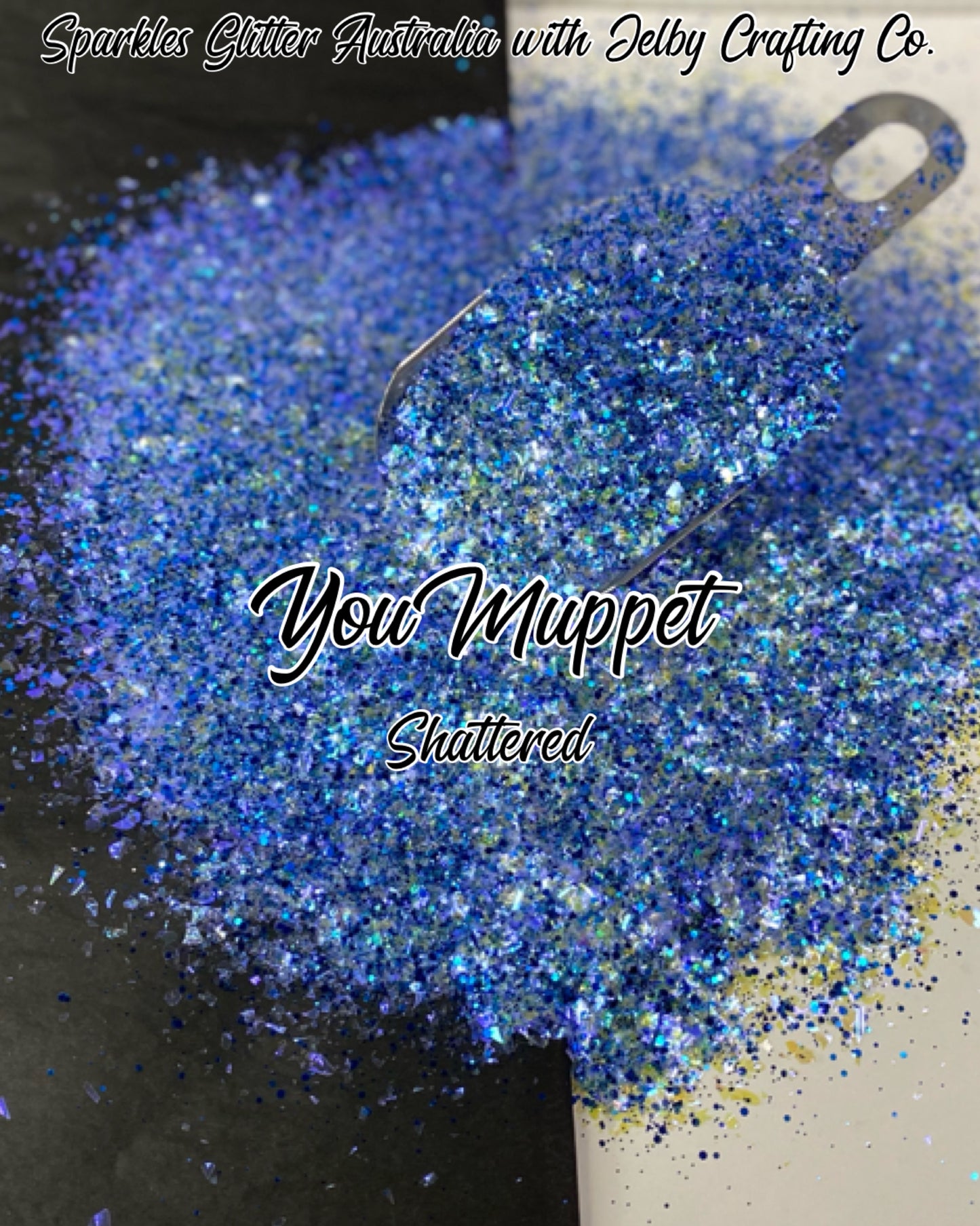 You Muppet | Shattered Custom Mixed Blue Glitter