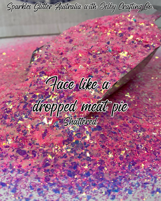 Face like a dropped meat pie | Shattered Custom Mixed Pink Glitter