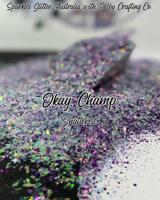 Okay, Champ | Shattered Custom Mixed Purple Glitter